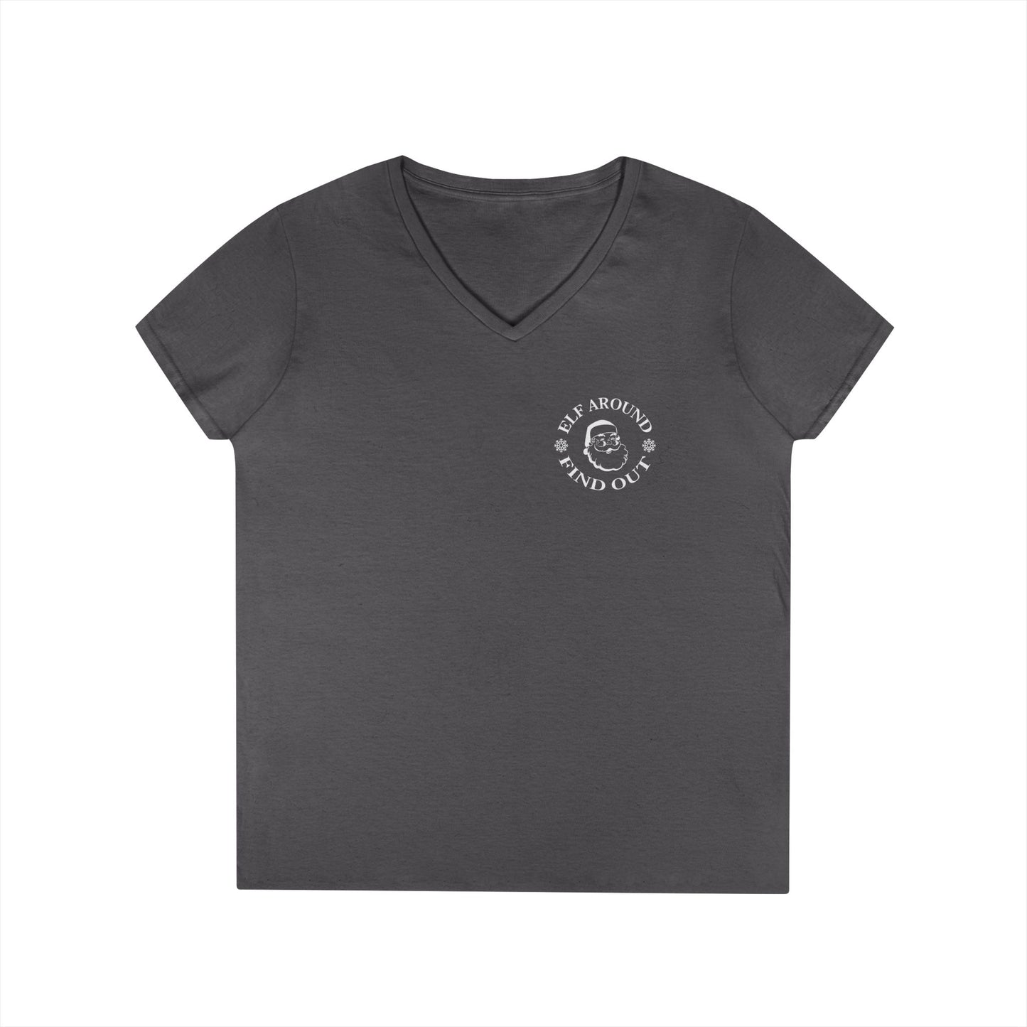 Elf Around, Find Out Funny Women's Short Sleeve V-Neck Tee