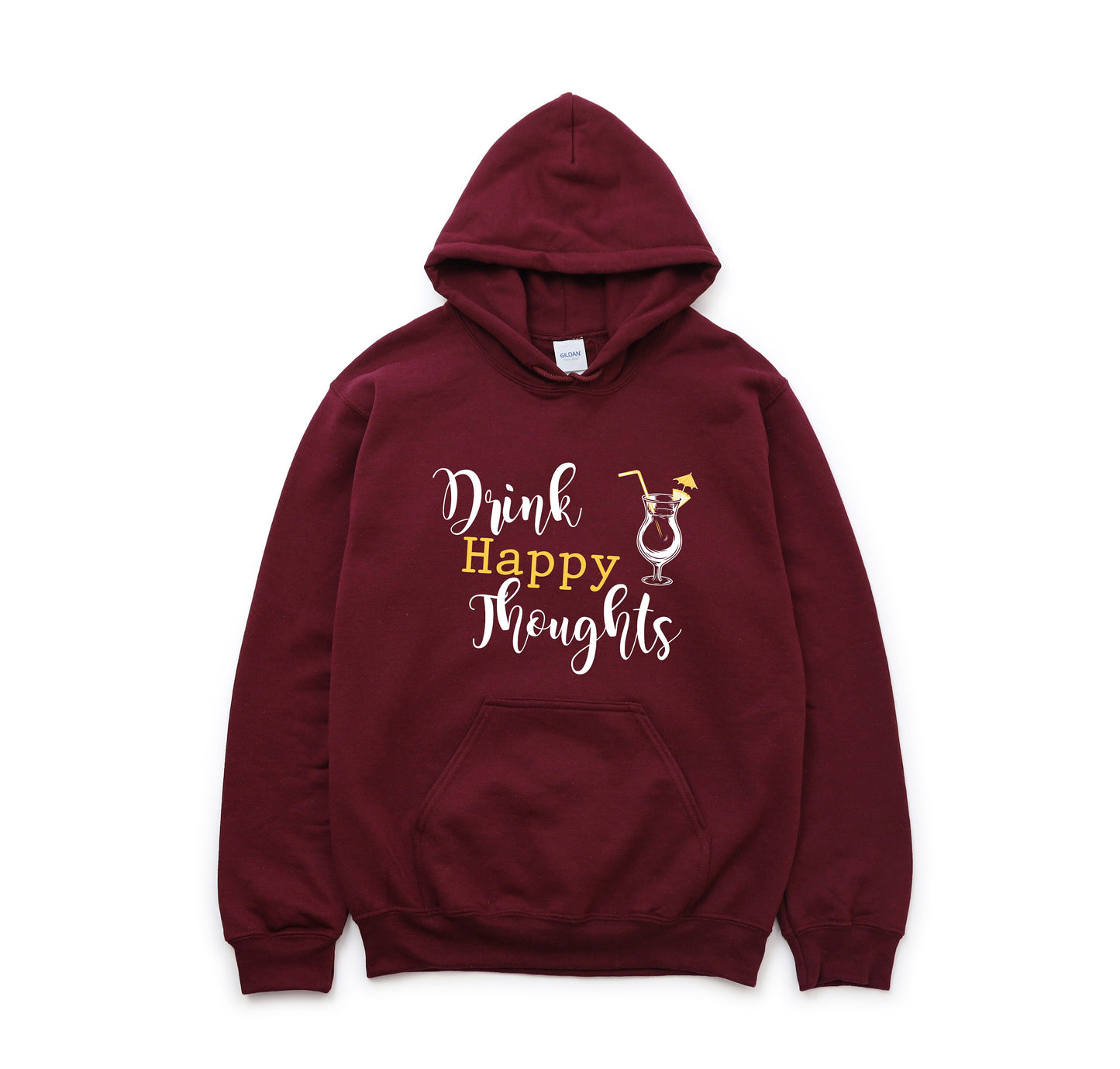 Drink Happy Thoughts Hooded Sweatshirt