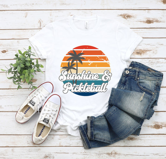 Sunshine and Pickleball T-Shirt